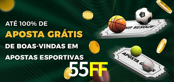 55FF Ate 100% de Aposta Gratis